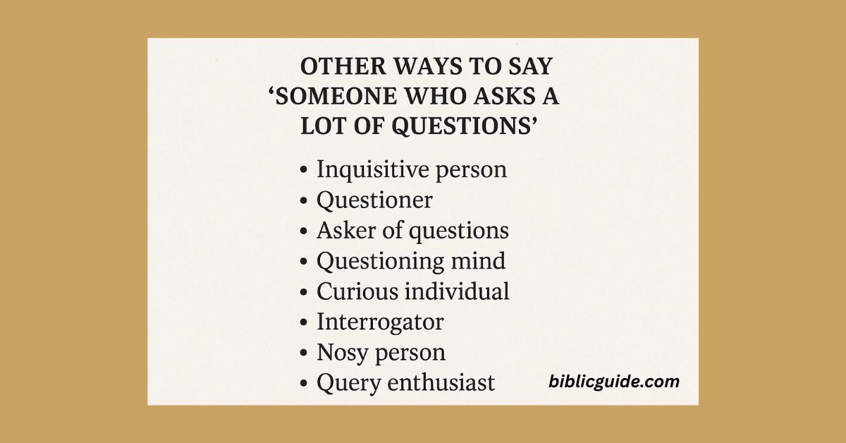 10 Other Ways to Say “Someone Who Asks a Lot of Questions”