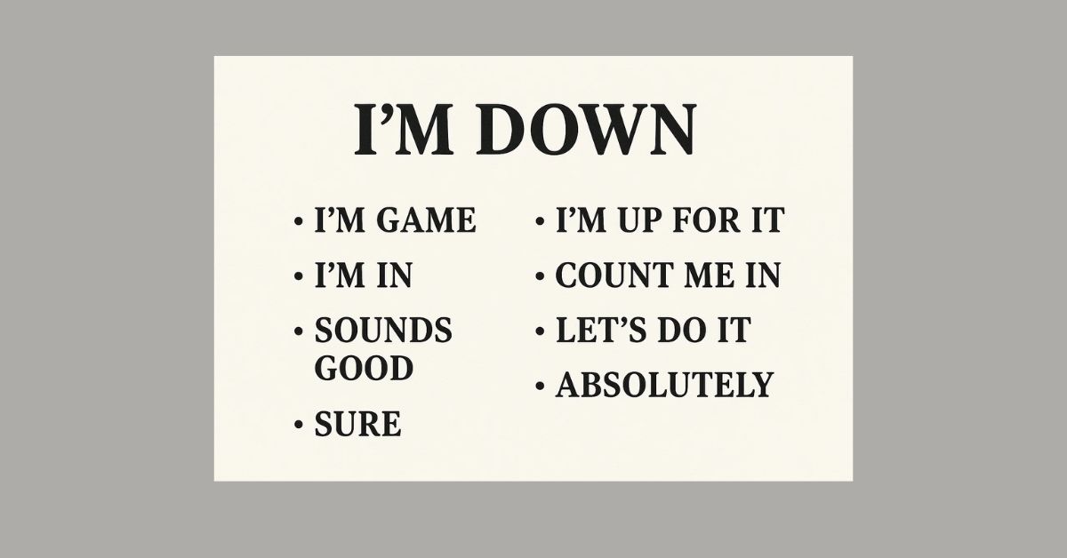 synonyms-for-i-m-down
