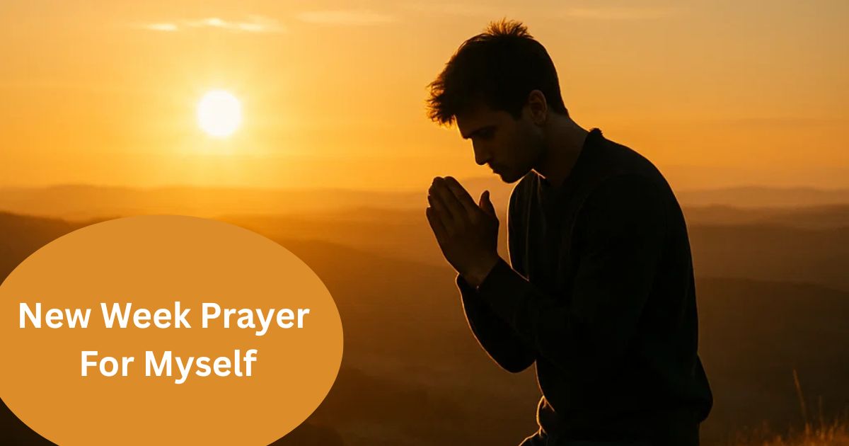 New Week Prayer For Myself