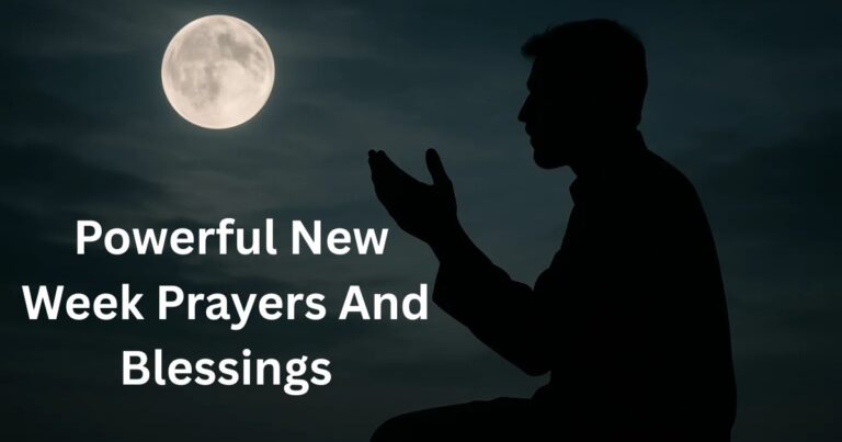 25 Powerful New Week Prayers And Blessings